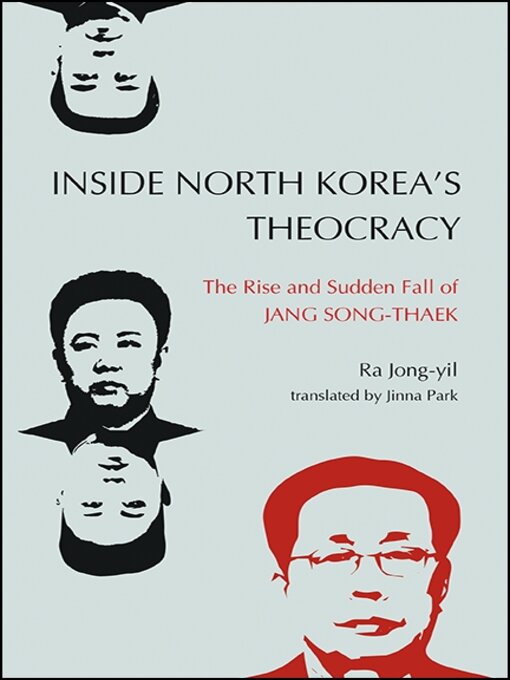 Title details for Inside North Korea's Theocracy by Ra Jong-yil - Available